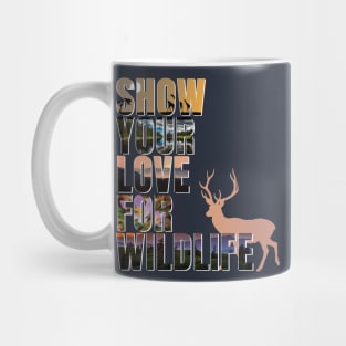 Show your love for wildlife Mug